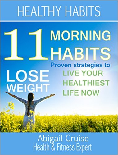 Weight Loss: 11 Morning Habits (Weight loss guide health goals improved health diet morning plan healthy weight loss) 