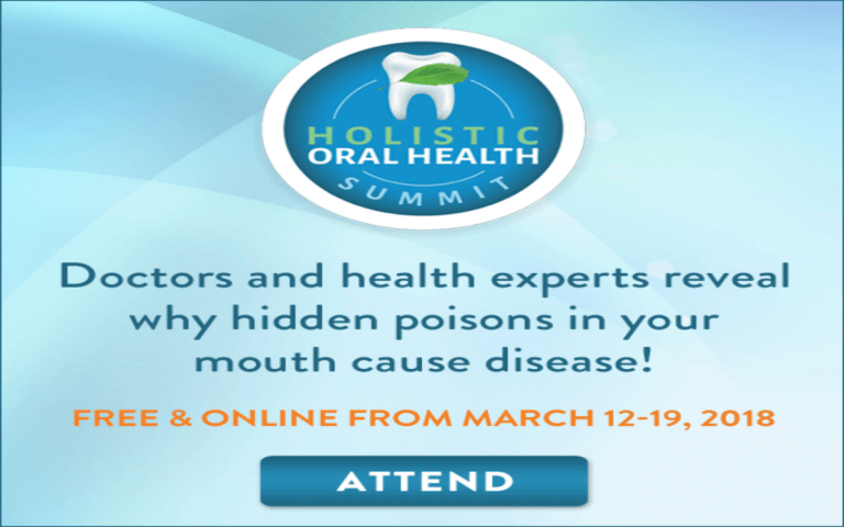Holistic Oral Health Summit , March 12-19, 2018